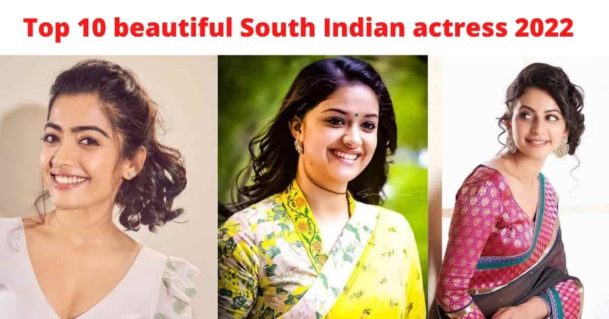 Top 10 beautiful South Indian actress 2022