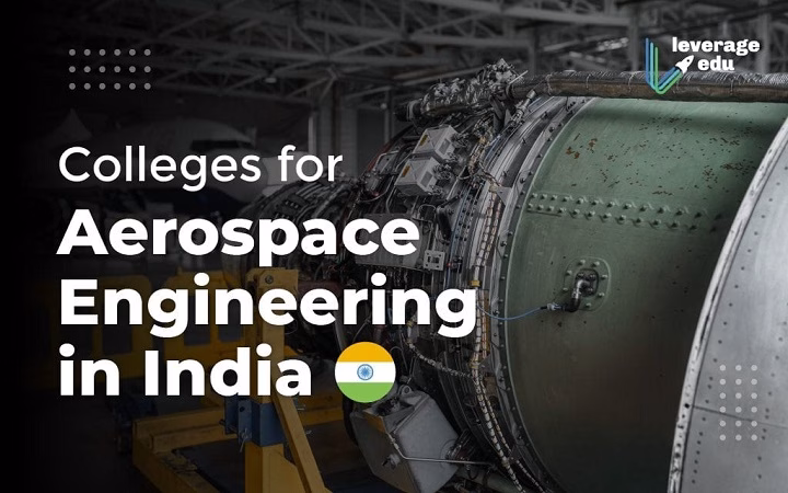 भारत में शीर्ष 10 विमानकीय अभियांत्रिकी कॉलेज top 10 aeronautical engineering colleges in india